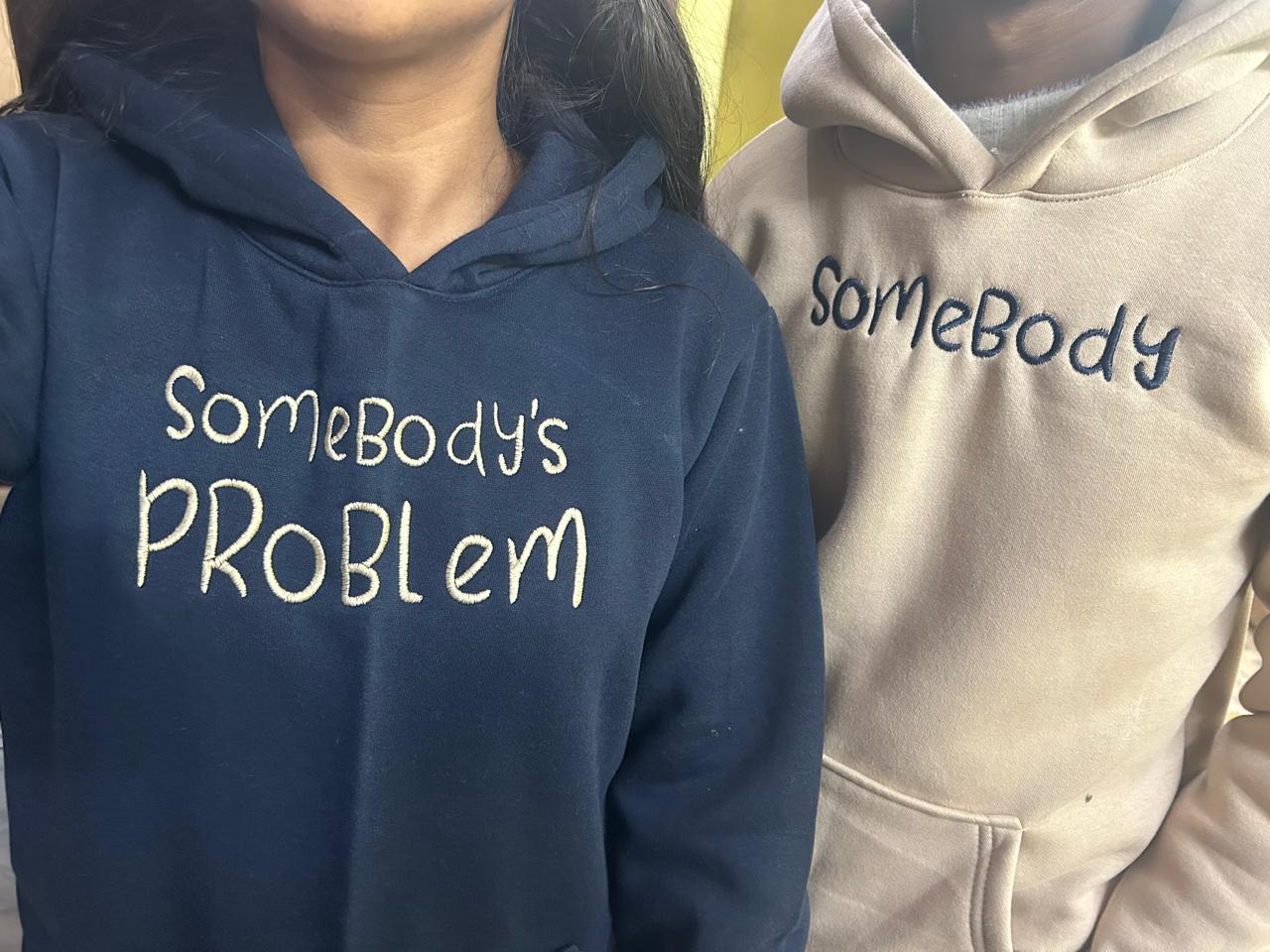 Somebody, Somebody's problem Hoodie Combo