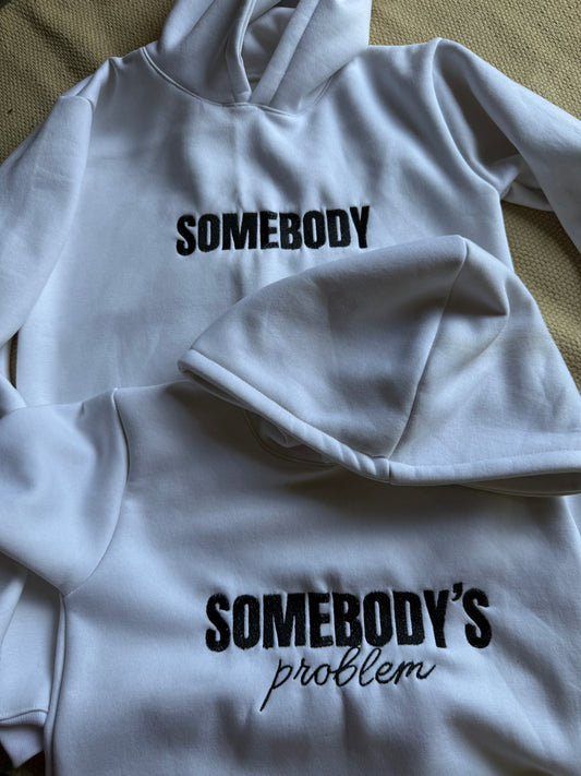 Somebody , Somebody's problem Hoodie, Sweatshirt Combo