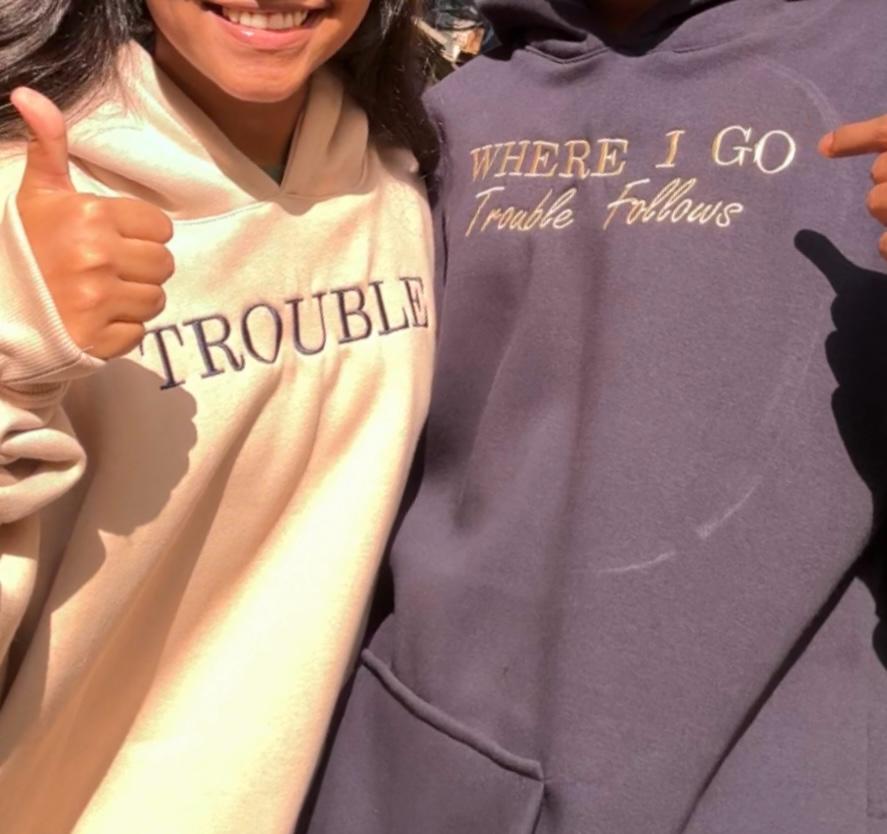 Trouble, Where I go Trouble Follows Hoodie, Sweatshirt Combo