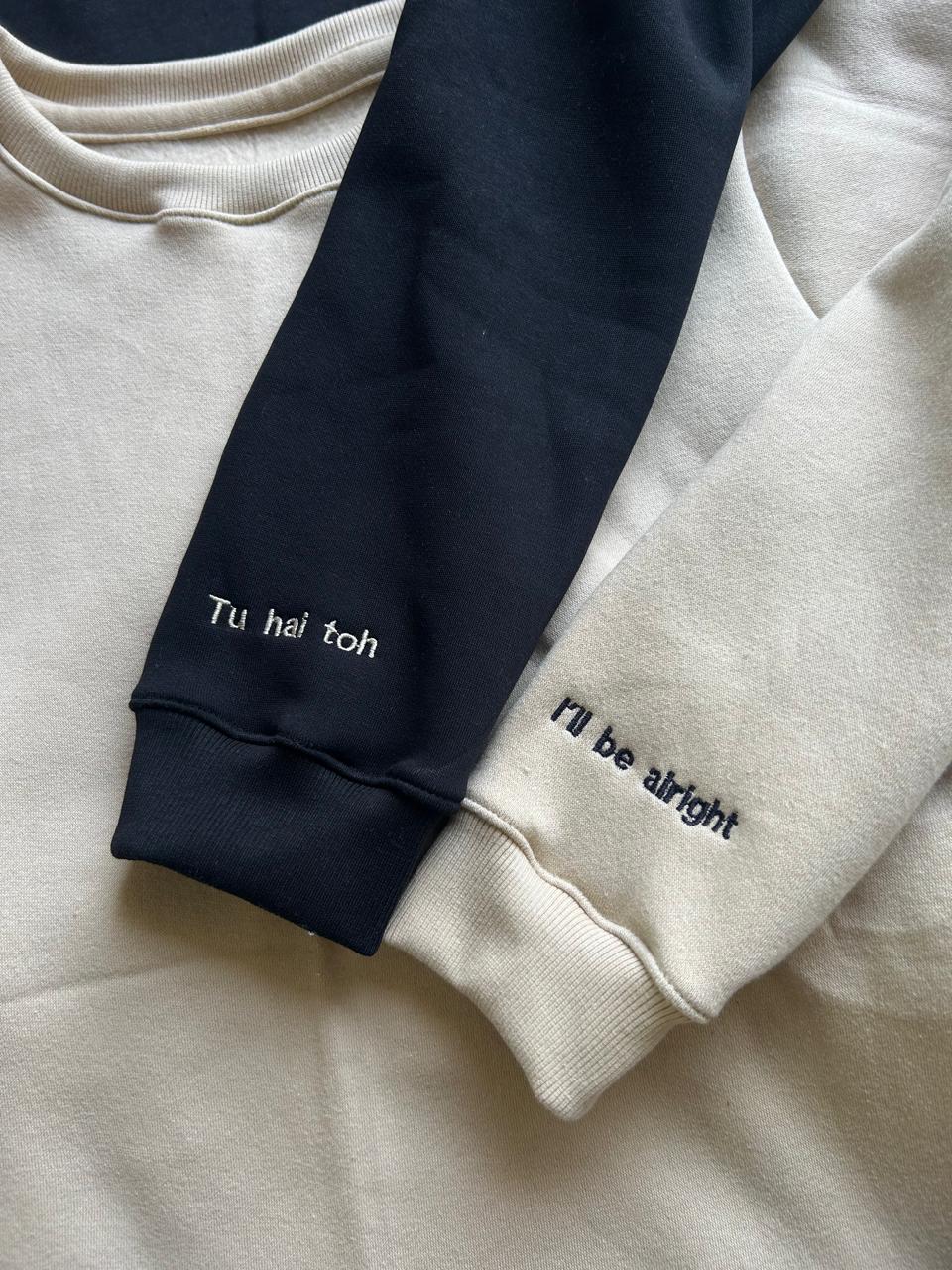 Tu hai toh , I'll be alright Combo Custom Sleeve