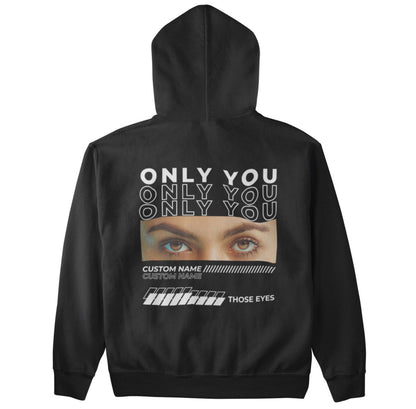 Only you eyes printed hoodie